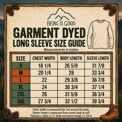 Being is Good garment-dyed long sleeve size chart for S to 3XL, with chest width, body length and sleeve length in inches.