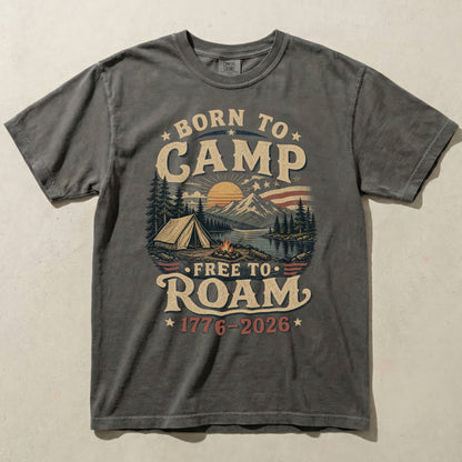 Born To Camp Free To Roam America 250 Graphic Tee