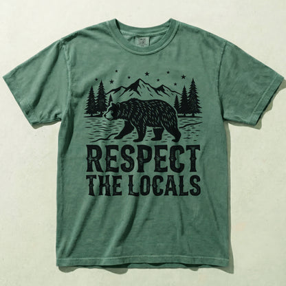 Respect The Locals Bear Comfort Colors Graphic Tee