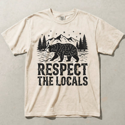 Respect The Locals Bear Comfort Colors Graphic Tee
