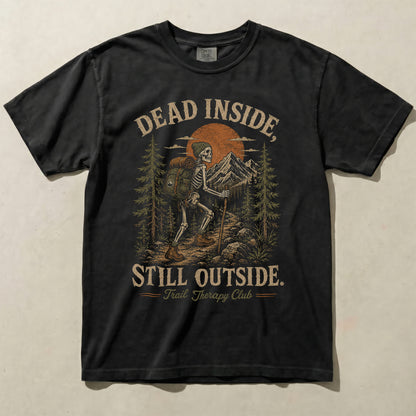 Dead Inside, Still Outside Graphic Tee