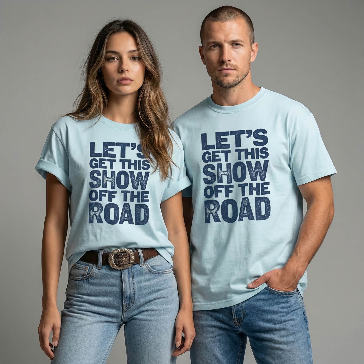 Let's Get This Show Off The Road Tee